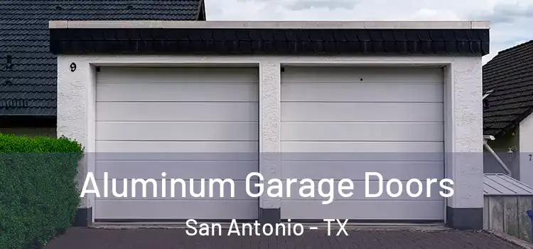  Aluminum Garage Doors San Antonio - TX