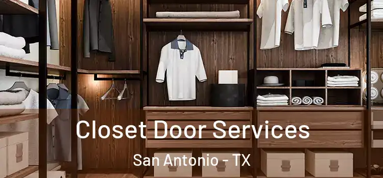  Closet Door Services San Antonio - TX