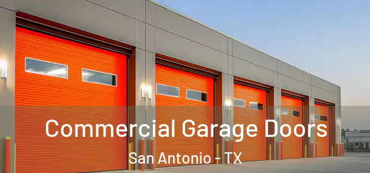  Commercial Garage Doors San Antonio - TX