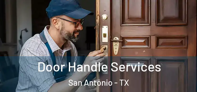 Door Handle Services San Antonio - TX