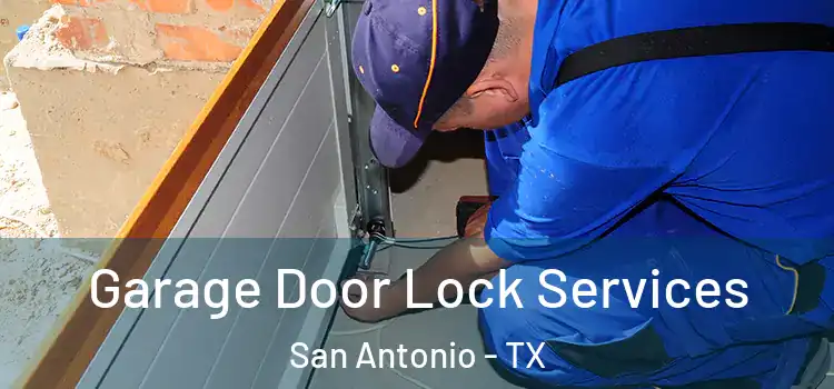  Garage Door Lock Services San Antonio - TX