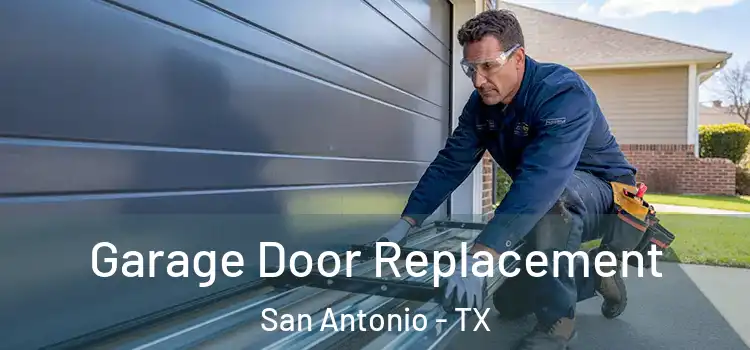  Garage Door Replacement San Antonio - TX