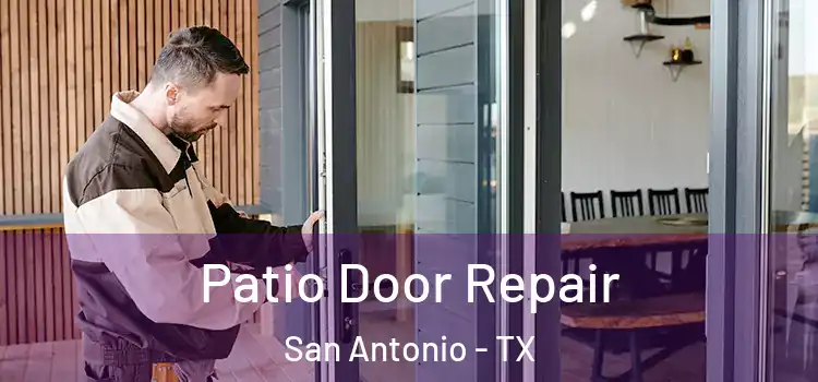  Patio Door Repair San Antonio - TX