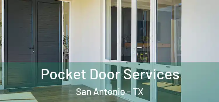  Pocket Door Services San Antonio - TX
