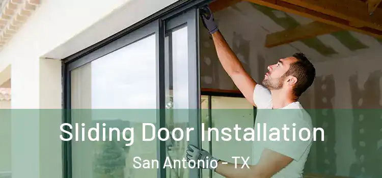  Sliding Door Installation San Antonio - TX