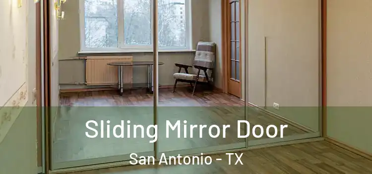  Sliding Mirror Door San Antonio - TX